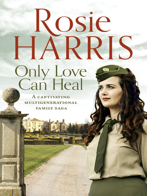 Title details for Only Love Can Heal by Rosie Harris - Available